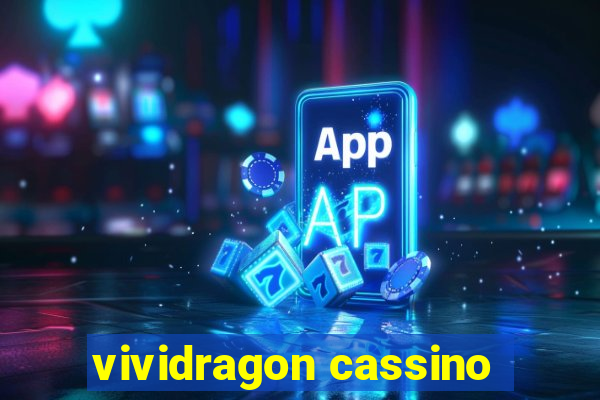 vividragon cassino